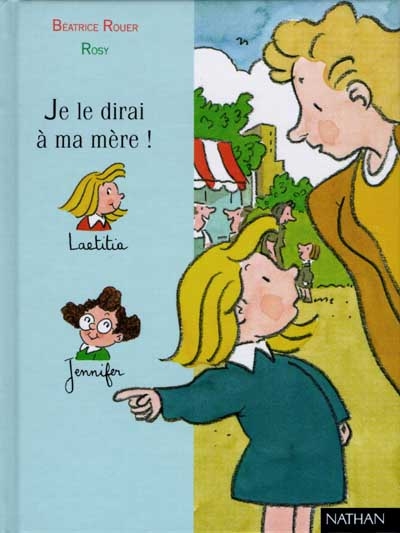 Je le dirai à ma mère !