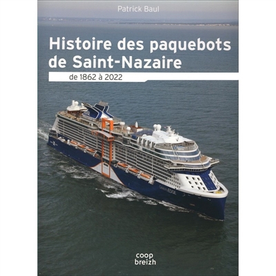 Histoire des paquebots à Saint-Nazaire : de 1862 à 2022