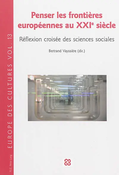 Penser les frontières européennes au XXIe siècle : réflexion croisée des sciences sociales