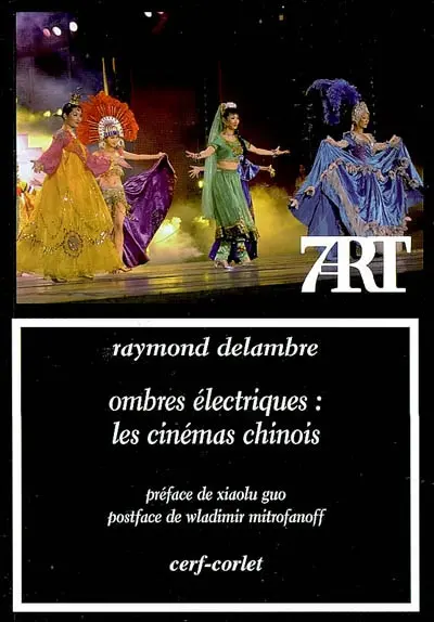 Ombres électriques : les cinémas chinois