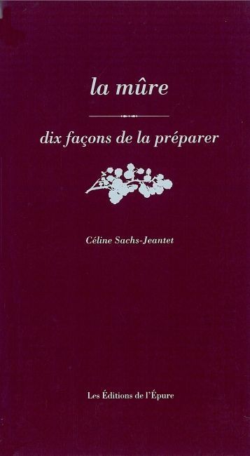 La mûre : dix façons de la préparer