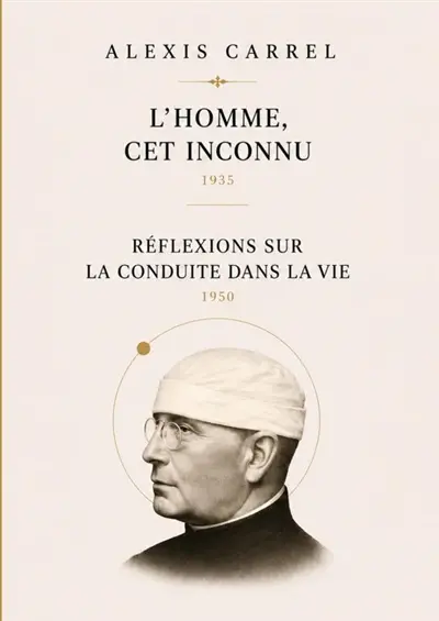 L'Homme, cet inconnu et Réflexions