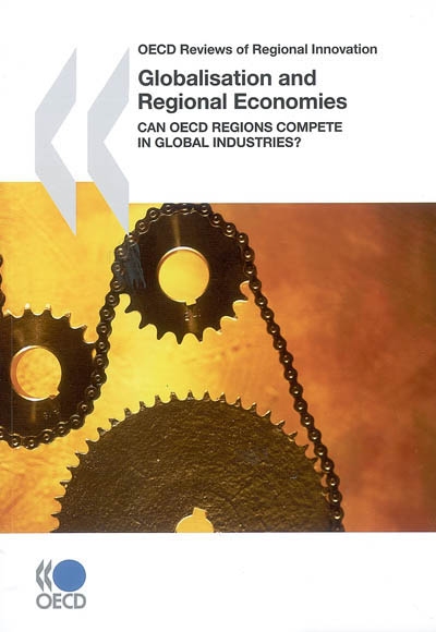 Globalisation and Regional Economies : can OCDE regions compete in global industries ?