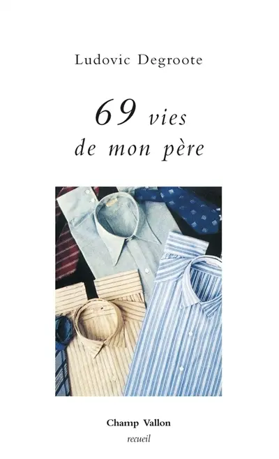 69 vies de mon père : récit