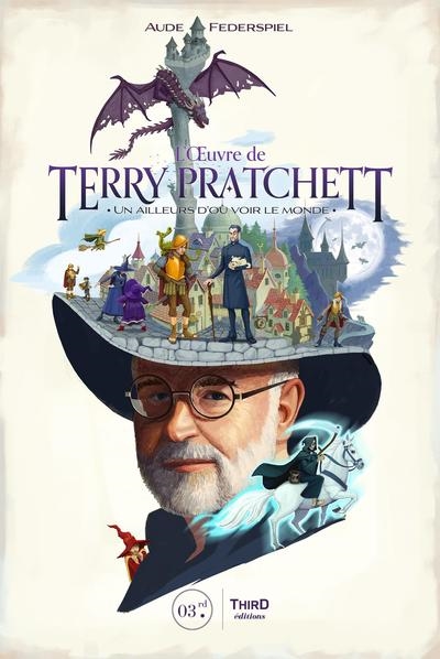 L'oeuvre de Terry Pratchett : un ailleurs d'où voir le monde
