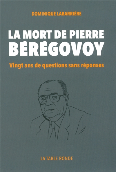 La mort de Bérégovoy : vingt ans de questions sans réponses