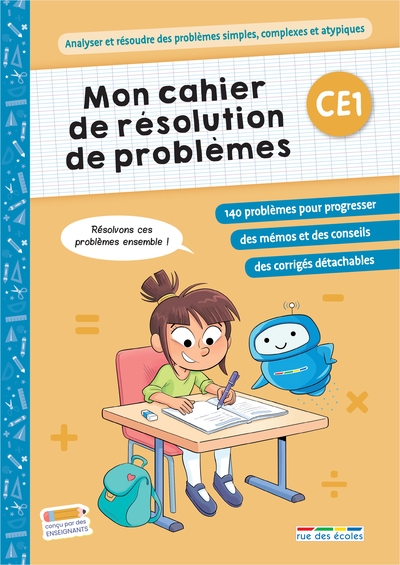 Mon cahier de résolution de problèmes, CE1 : analyser et résoudre des problèmes simples, complexes et atypiques