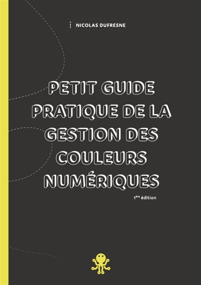 Petit guide pratique de la gestion des couleurs numériques