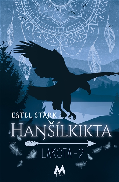 Ha ílkikta : Lakota Tome 2