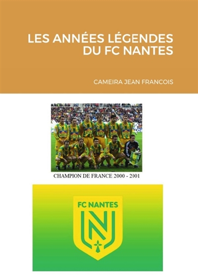 LES ANNEES LEGENDES DU FC...
