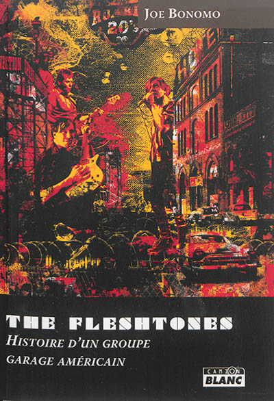 The Fleshtones : histoire d'un groupe garage américain