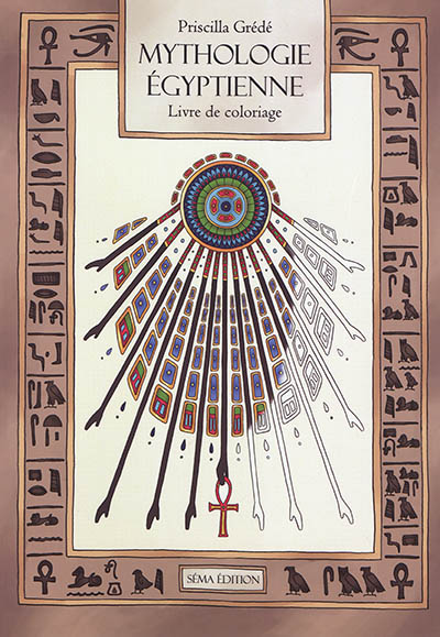 Mythologie égyptienne : livre de coloriage
