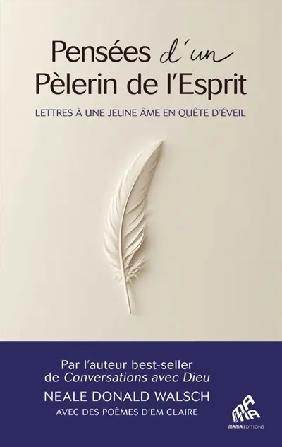 Pensées d'un pèlerin de l'esprit : lettres à une jeune âme en quête d'éveil
