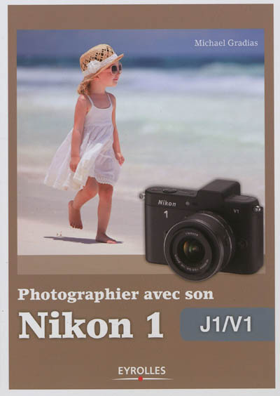 Photographier avec son Nikon 1 J1-V1