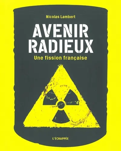 Avenir radieux : une fission française