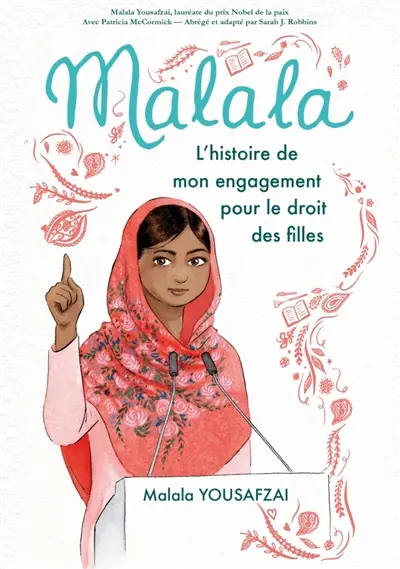 Malala : l'histoire de mon engagement pour le droit des filles