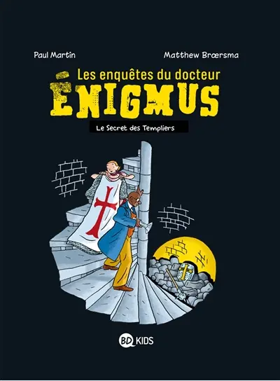 Les enquêtes du docteur Enigmus. Vol. 2. Le sceptre des templiers