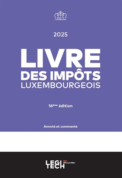 Livre des impôts luxembourgeois : annoté et commenté : 2025