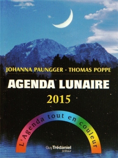 Agenda lunaire 2015 : l'agenda tout en couleur