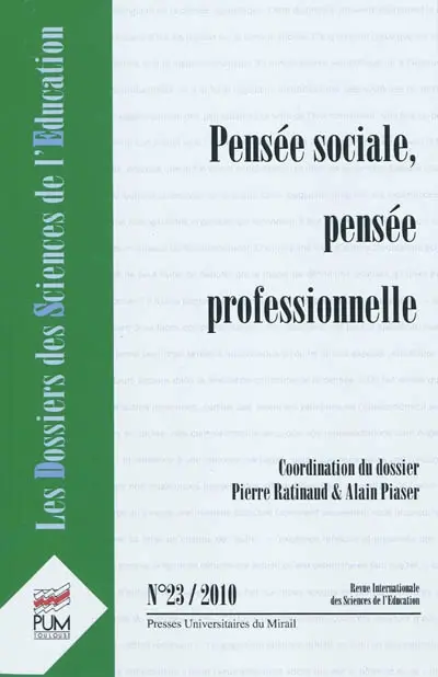 Dossiers des sciences de l'éducation (Les), n° 23. Pensée sociale, pensée professionnelle
