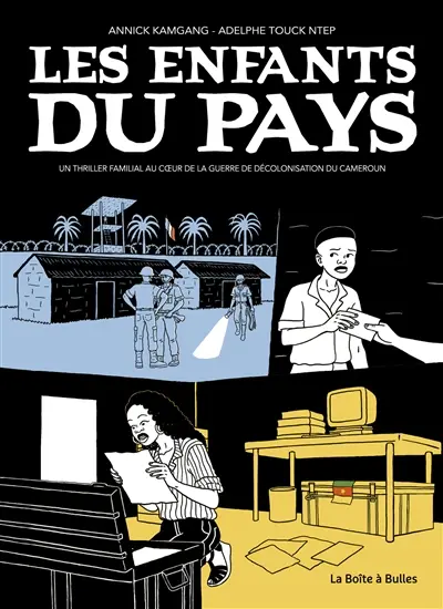Les enfants du pays : un thriller familial au coeur de la guerre de décolonisation du Cameroun