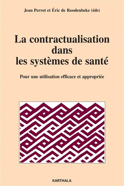 La contractualisation dans les systèmes de santé : pour une utilisation efficace et appropriée