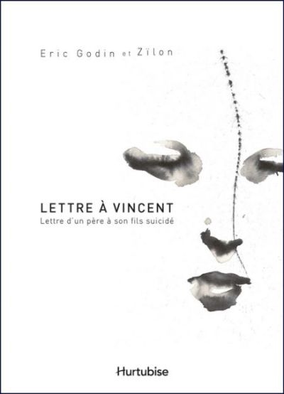 Lettre à Vincent : lettre d'un père à son fils suicidé