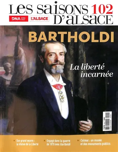 Saisons d'Alsace (Les), n° 102. Bartholdi : la liberté incarnée