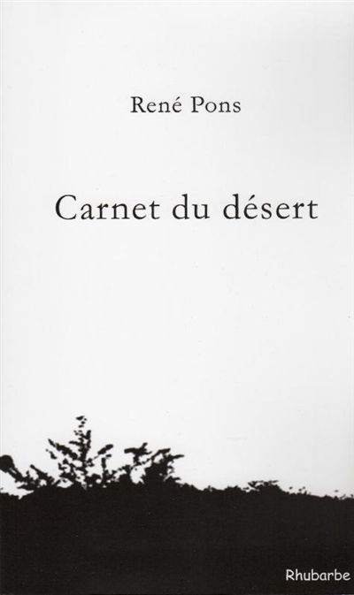 Carnet du désert. Fragments de solitude