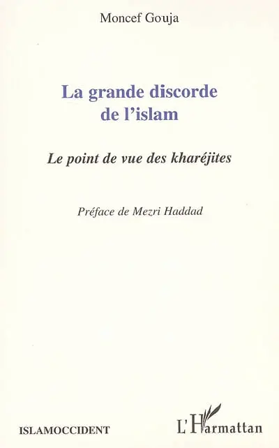 La grande discorde de l'islam : le point de vue des kharéjites