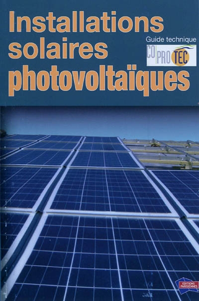 Installations solaires photovoltaïques : guide technique