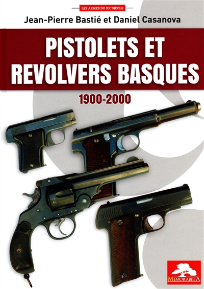 Pistolets et revolvers basques : 1900-2000