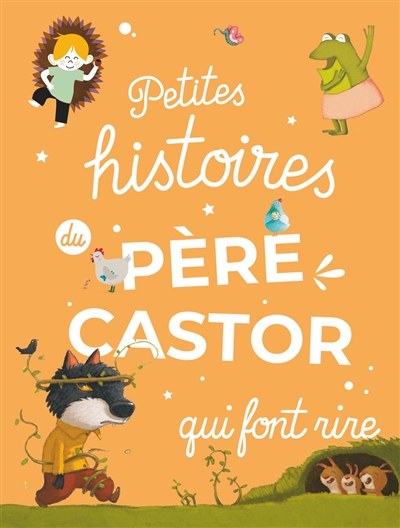 Petites histoires du père Castor qui font rire