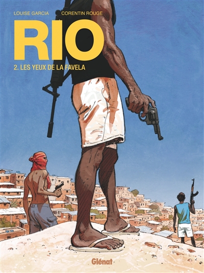 Rio. Vol. 2. Les yeux de la favela