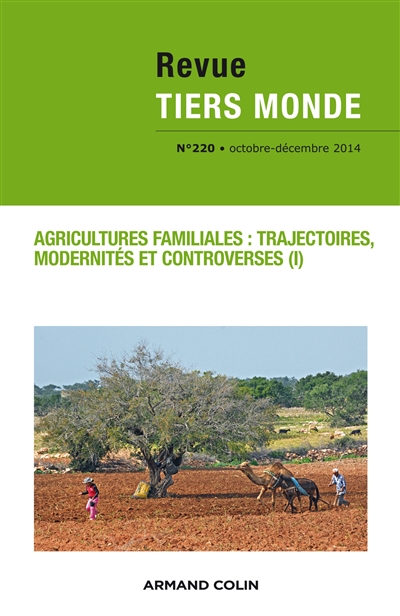 Tiers monde, n° 220. Agricultures familiales : trajectoires, modernités et controverses (1)