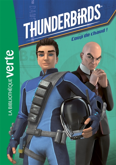 Thunderbirds. Vol. 2. Coup de chaud !