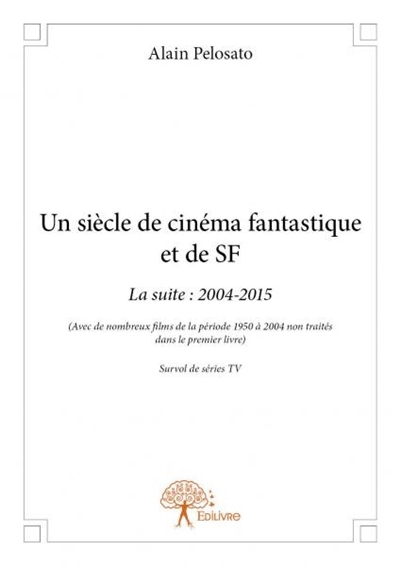 Un siècle de cinéma fantastique et de sf : La suite : 2004-2015