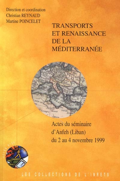 Transports et renaissance de la Méditerranée : actes du séminaire d'Anfeh (Liban) du 2 au 4 novembre 1999