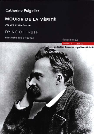 Mourir de la vérité : preuve et Nietzsche. Dying of truth : Nietzsche and evidence