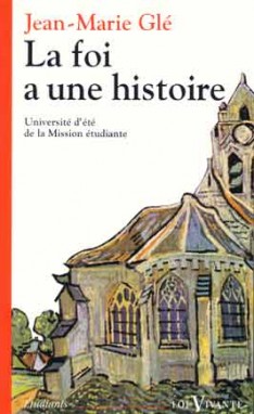La Foi a une histoire :...
