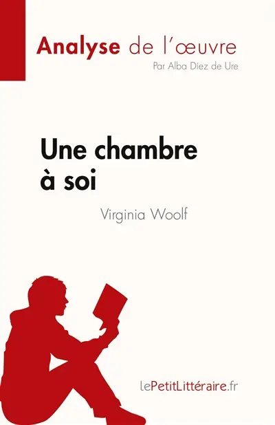 Une chambre à soi de Virginia Woolf (Analyse de l'œuvre) : Résumé complet et analyse détaillée de l'œuvre