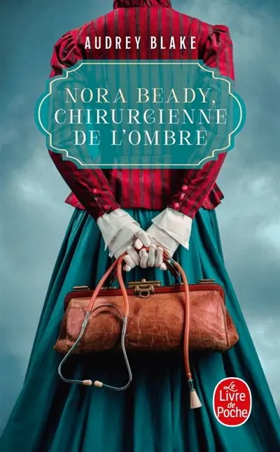 Nora Beady. Vol. 1. Chirurgienne de l'ombre