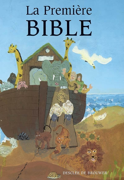 La première Bible : des premiers récits à l'Evangile