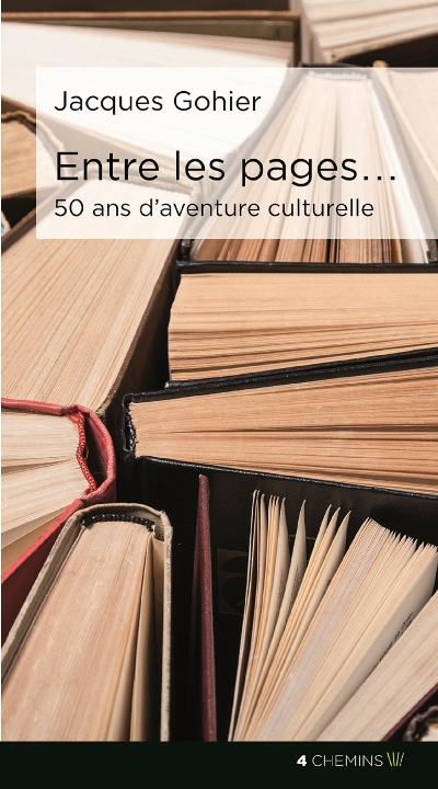 Entre les pages... : 50 ans d'aventure culturelle : anthologie personnelle