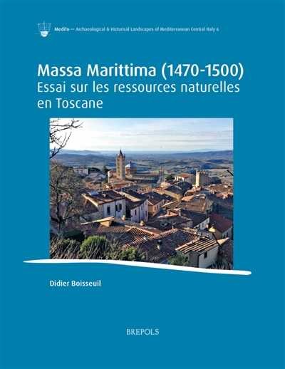 Massa Marittima (1470-1500) : essai sur les ressources naturelles en Toscane