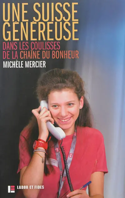 Une Suisse généreuse : dans les coulisses de la Chaîne du Bonheur