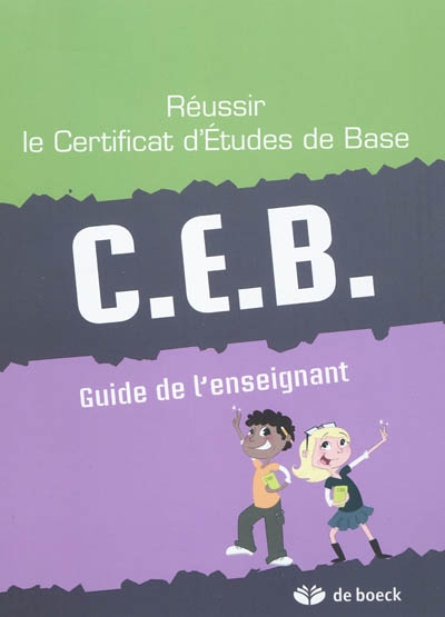 Réussir le Certificat d'études de base : CEB, guide de l'enseignant