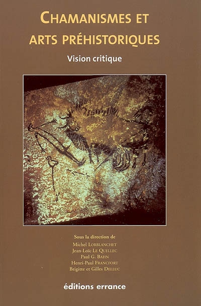 Chamanismes et arts préhistoriques : vision critique