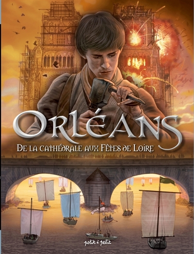 Orléans, tome 2 : De la cathédrale aux fêtes de Loire : de 1567 à nos jours