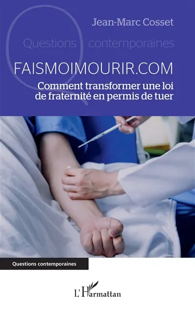 Faismoimourir.com : comment transformer une loi de fraternité en permis de tuer